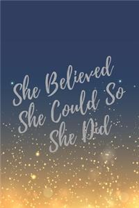 She Believed She Could So She Did