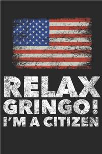 Relax Gringo! I'm A Citizen