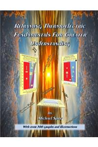 Reframing Thermoelectric Fundamentals For Greater Understanding