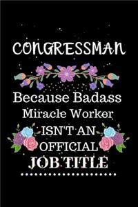 Congressman Because Badass Miracle Worker Isn't an Official Job Title
