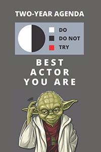 2020 & 2021 Two-Year Daily Planner For Best Actor Gift - Funny Yoda Quote Appointment Book - Two Year Weekly Agenda Notebook For Acting Career