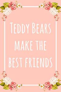 Teddy Bears Make the Best Friends