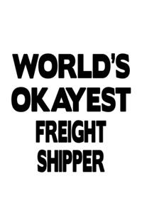World's Okayest Freight Shipper