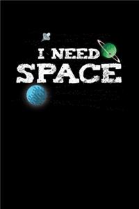 I Need Space