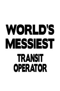 World's Messiest Transit Operator