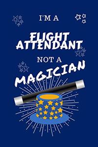 I'm A Flight Attendant Not A Magician