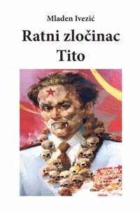 Ratni ZloČinac Tito