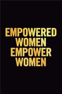 Empowered Women Empower Women