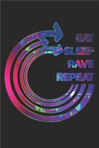 Eat Sleep Rave Repeat