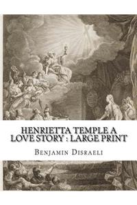 Henrietta Temple A Love Story