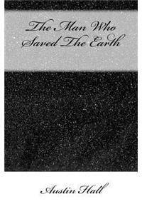 The Man Who Saved the Earth