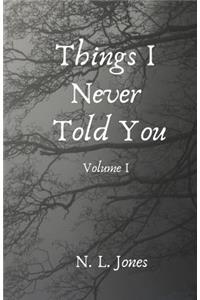 Things I Never Told You