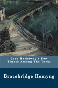 Jack Harkaway's Boy Tinker Among The Turks