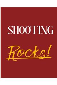 Shooting Rocks!