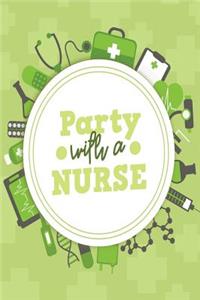 Party with a Nurse