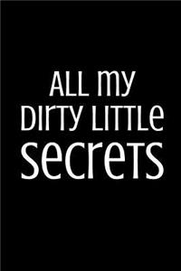 All My Dirty Little Secrets