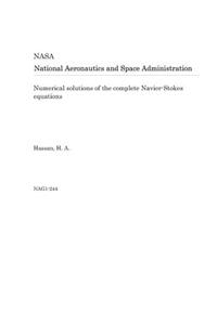 Numerical Solutions of the Complete Navier-Stokes Equations