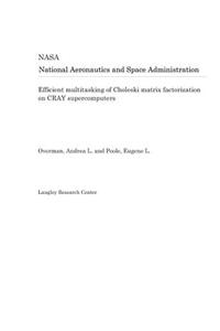 Efficient Multitasking of Choleski Matrix Factorization on Cray Supercomputers