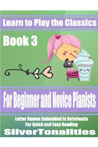 Learn to Play the Classics Book 3