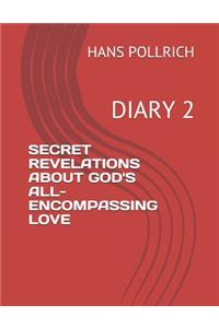 Secret Revelations about God's All-Encompassing Love