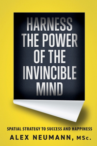 Harness the Power of the Invincible Mind