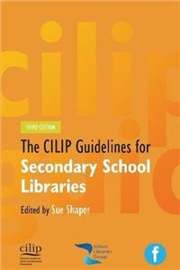 CILIP Guidelines for Secondary School Libraries