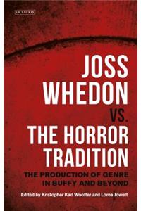 Joss Whedon vs. the Horror Tradition