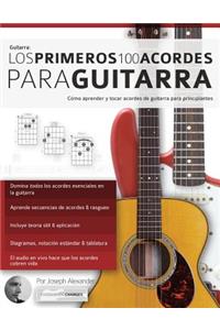 Los Primeros 100 Acordes Para Guitarra