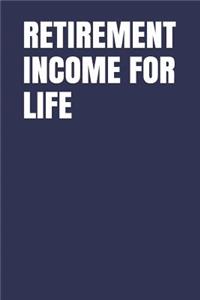 Retirement Income for Life