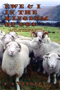 Ewe & I In The Kingdom of God