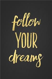 Follow Your Dreams