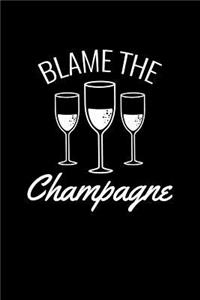 Blame the Champagne