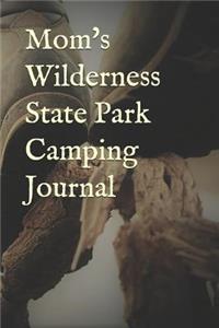 Mom's Wilderness State Park Camping Journal
