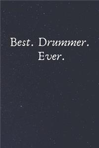 Best Drummer. Ever.
