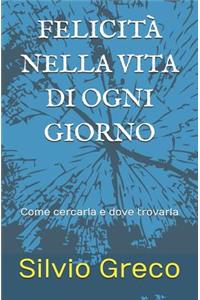 Felicità nella vita di ogni giorno