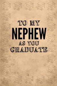To My Nephew as You Graduate