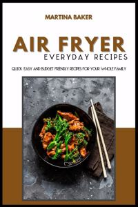 Air Fryer Everyday Recipes