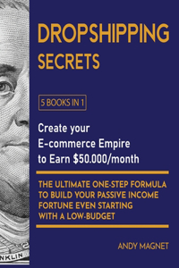 Dropshipping Secrets [5 Books in 1]