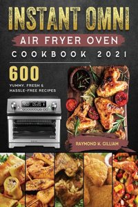 Instant Omni Air Fryer Oven Cookbook 2021