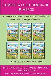 Fichas de actividades para niños (Completa la secuencia de números): Este libro contiene 30 fichas con actividades a todo color para niños de 4 a 5 años