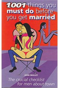 1001 Things You Must Do Before You Get Married