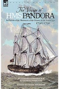 Voyage of H.M.S. Pandora: in Pursuit of the Mutineers of the Bounty in the South Seas-1790-1791