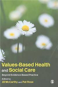 Values-Based Health and Social Care