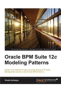 Oracle Bpm Suite 12c Modeling Patterns