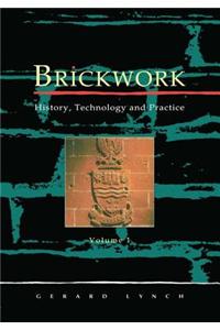 Brickwork: History, Technology and Practice: V.1