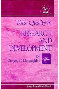 Total Quality in Research and Development