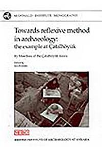 Towards Reflexive Method in Archaeology