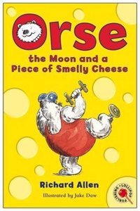 Orse, the Moon and a Piece of Smelly Cheese