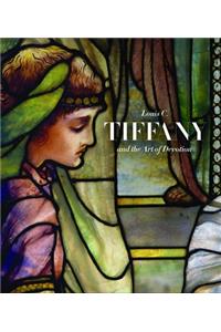 Louis C. Tiffany and the Art of Devotion