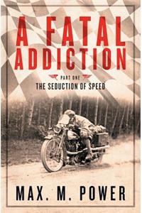 A Fatal Addiction